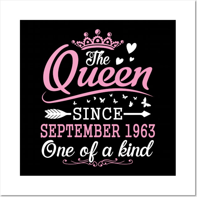 Happy Birthday To Me You The Queen Since September 1963 One Of A Kind Happy 57 Years Old Wall Art by Cowan79